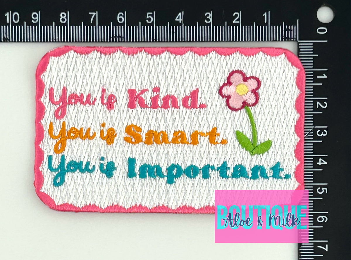 You is Kind You is Smart You is Important, the help, happy patches, inspirational patch