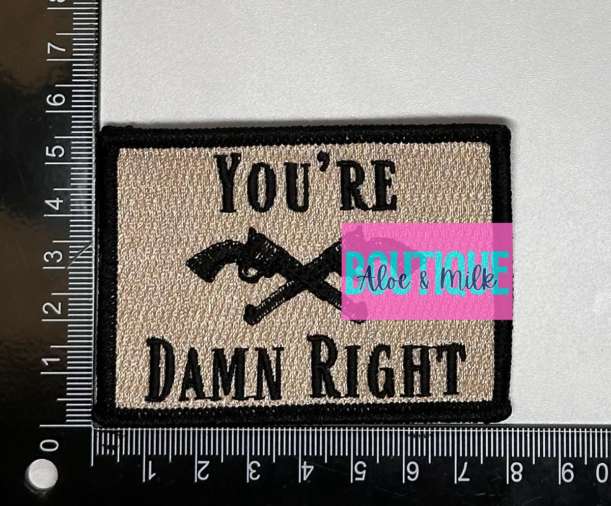 You're Damn Right, john wayne patches, western patches, mens patch
