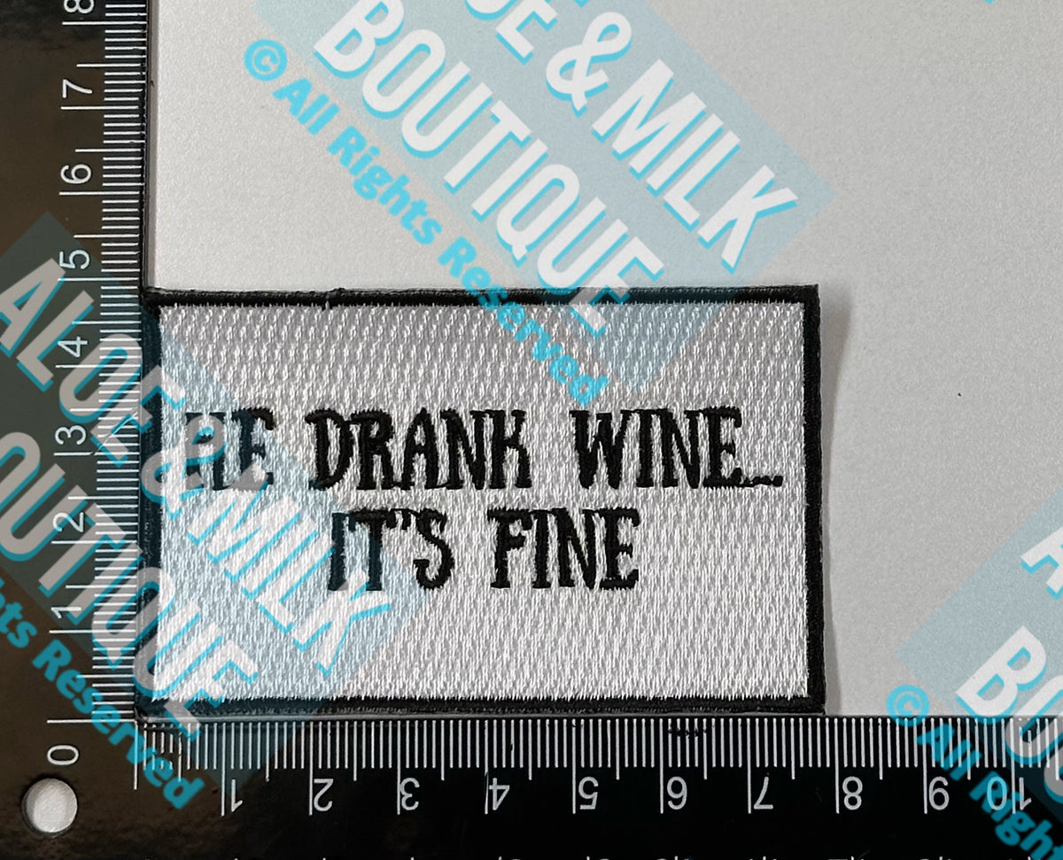 He Drank Wine... It's Fine