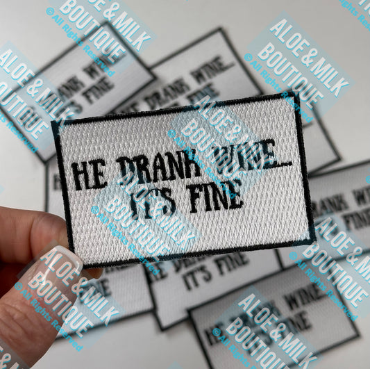 He Drank Wine... It's Fine