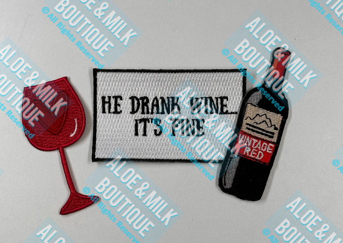 He Drank Wine... It's Fine
