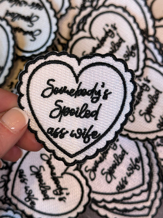 Somebody’s Spoiled ass wife, spoiled wife, wife patches, spoiled patch